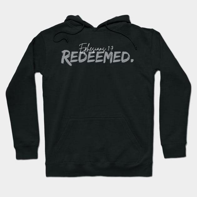 Redeemed, Ephesians 1:7 Hoodie by societee28